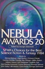 Nebula Awards 20: Sfwa\'s Choices for the Best Science Fiction and Fantasy 1984 (Nebula Awards Showcase)