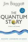 The Quantum Story A history in 40 moments