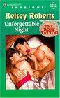 Unforgettable Night (Rose Tattoo, Bk 3) (Harlequin Intrigue No 477)
