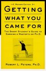Getting What You Came For  The Smart Student's Guide to Earning an MA or a PhD