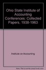 Ohio State Institute of Accounting Conferences Collected Papers 19381963