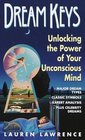 Dream Keys  Unlocking the Power of Your Unconsious Mind