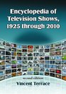 Encyclopedia of Television Shows 1925 through 2010