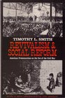 Revivalism and Social Reform  American Protestantism on the Eve of the Civil War