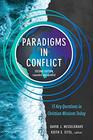 Paradigms in Conflict 15 Key Questions in Christian Missions Today