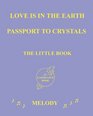 Love is in the Earth Passport to Crystals  The Little Book