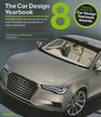The Car Design Yearbook 8 The Definitive Annual Guide to All New Concept and Production Cards Worldwide
