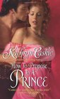 How to Propose to a Prince (Royle Sisters, Bk 3)