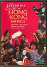 The Essential Guide to Hong Kong Movies