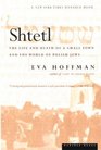 Shtetl The Life and Death of a Small Town and the World of Polish Jews