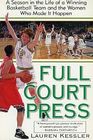 Full Court Press A Season in the Life of a Winning Basketball Team and the Women Who Made It Happen