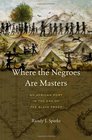 Where the Negroes Are Masters An African Port in the Era of the Slave Trade
