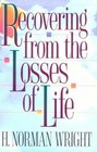 Recovering from the Losses of Life
