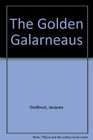 The Golden Galarneaus