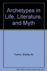 Archetypes in Life, Literature, and Myth (Center for Learning Curriculum Units)