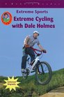 Extreme Cycling With Dale Holmes