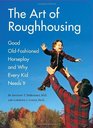 The Art of Roughhousing (2010)