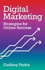 Digital Marketing Strategies for Online Success