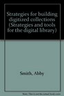 Strategies for building digitized collections