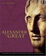 Alexander the Great  The Reallife Story of the World's Greatest Warrior