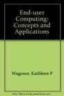 EndUser Computing Concepts and Applications  Wordperfect 51 Lotus 123 dBASE IV