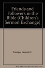 Friends and Followers in the Bible