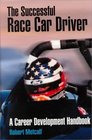 The Successful Race Car Driver A Career Development Handbook