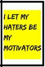 I Let My Haters Be My Motivators 6x9 100 Page Blank Lined Journal Twirling Notebook Ruled Writing Book Diary Journal for Baton Twirler Dancer Performer Motivational Cover