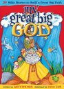 My Great Big God 20 Bible Stories to Build a Great Big Faith