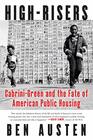 HighRisers CabriniGreen and the Fate of American Public Housing