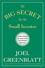 The Big Secret for the Small Investor A New Route to LongTerm Investment Success