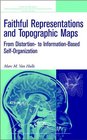 Faithful Representations and Topographic Maps From Distortion to InformationBased SelfOrganization