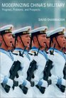 Modernizing China's Military Progress Problems and Prospects
