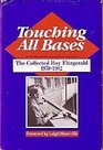 Touching All Bases The Collected Ray Fitzgerald 19701982
