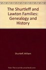 The Shurtleff and Lawton Families Genealogy and History