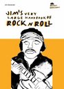 Jim's Very Large Handbook of Rock n' Roll