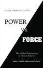 Power vs Force The Hidden Determinants of Human Behavior