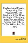 England And Russia Comprising The Voyages Of John Tradescant The Elder Sir Hugh Willoughby Richard Chancellor Nelson And Others To The White Sea Etc
