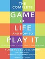 The Complete Game of Life and How to Play It The Classic Text with Commentary Study Questions Action Items and Much More