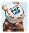 Baseball's Top 100 The Game's Greatest Records