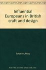 Influential Europeans in British craft and design