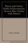 Pitton and Farley Noble Achievements Honest Men