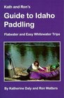 Kath  Ron's Guide to Idaho Paddling Flatwater  Easy Whitewater Trips