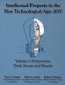 Intellectual Property in the New Technological Age 2017 Vol I Perspectives Trade Secrets and Patents