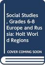 Holt Social Studies Europe And Russia