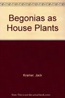 Begonias As House Plants