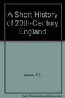 A Short History of 20thCentury England