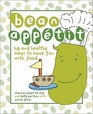 Bean Appetit Hip and Healthy Ways to Have Fun with Food