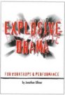 Explosive Drama For Workshops and Performance
