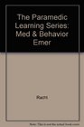 The Paramedic Learning Series Med  Behavior Emer